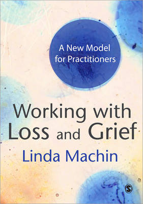 Working with Loss and Grief - Linda Machin