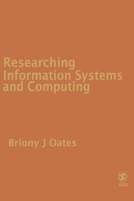 Researching Information Systems and Computing - Briony J Oates