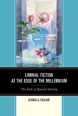 Liminal Fiction at the Edge of the Millennium - Jessica A. Folkart