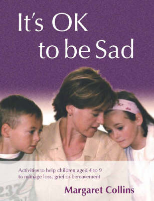 It′s OK to Be Sad - Margaret Collins