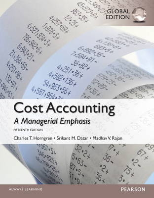 Cost Accounting with MyAccountingLab, Global Edition - Madhav Rajan, Srikant M. Datar, Charles T. Horngren