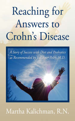 Reaching for Answers to Crohn's Disease - Martha Kalichman