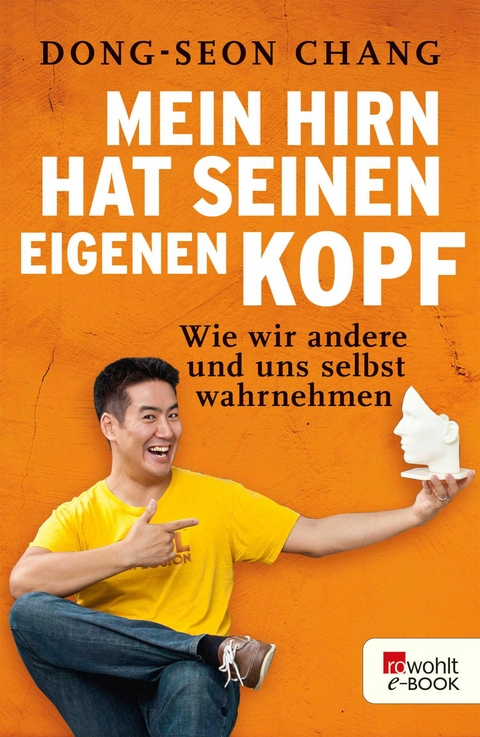 Mein Hirn hat seinen eigenen Kopf -  Dong-Seon Chang