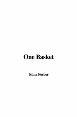 One Basket - Edna Ferber