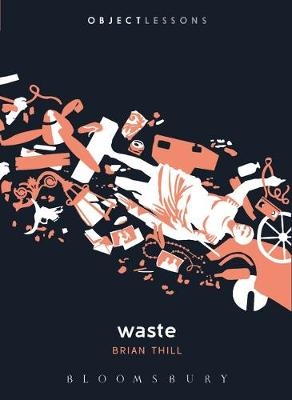 Waste - Dr. Brian Thill