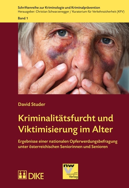 Kriminalitätsfurcht und Viktimisierung im Alter - David Studer