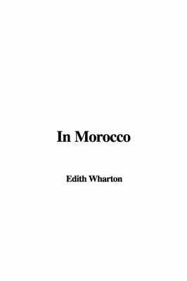 In Morocco - Edith Wharton