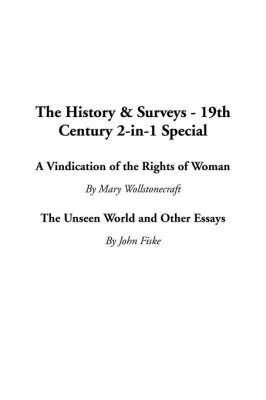 The History & Surveys - 19th Century 2-In-1 Special - Mary Wollstonecraft, John Fiske