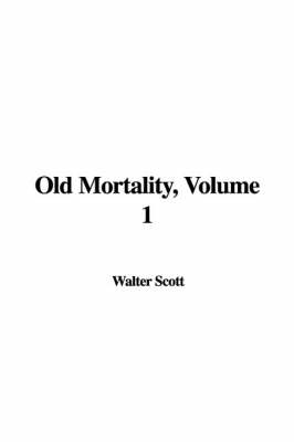 Old Mortality, Volume 1 - Sir Walter Scott