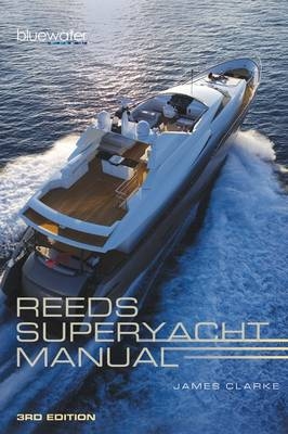 Reeds Superyacht Manual - James Clarke