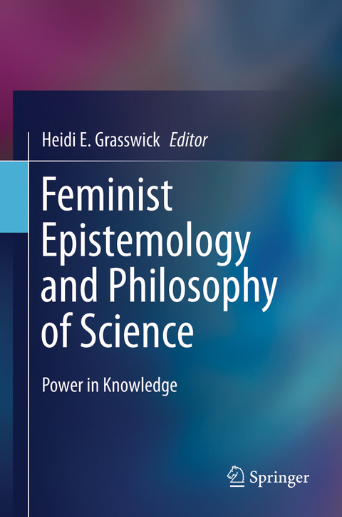 Feminist Epistemology and Philosophy of Science - 