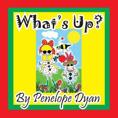 What's Up? - Penelope Dyan