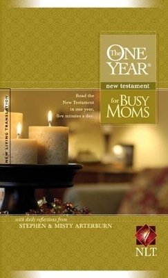 One Year New Testament For Busy Moms, The - Stephen Arterburn