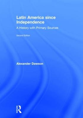 Latin America since Independence - Alexander Dawson