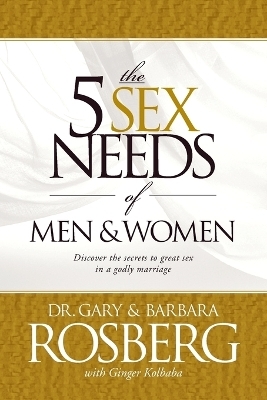 The 5 Sex Needs of Men & Women - Gary Rosberg