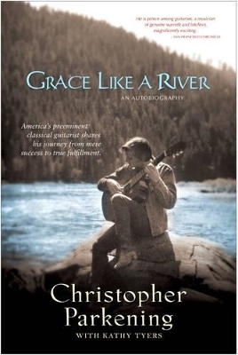 Grace Like a River - Christopher Parkening