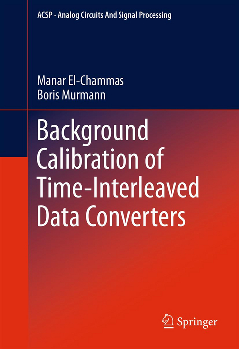Background Calibration of Time-Interleaved Data Converters - Manar El-Chammas, Boris Murmann
