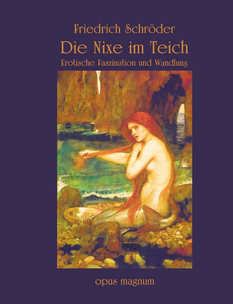 Die Nixe im Teich - Friedrich Schröder