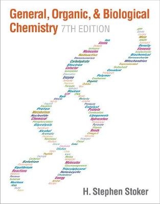 General, Organic, and Biological Chemistry - H. Stephen Stoker