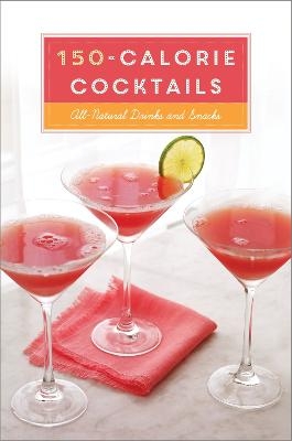 150-Calorie Cocktails -  Clarkson Potter