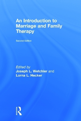 An Introduction to Marriage and Family Therapy - 