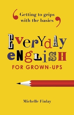 Everyday English for Grown-ups - Michelle Finlay