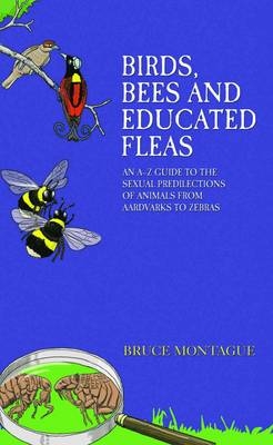 Birds, Bees and Educated Fleas - Bruce Montague