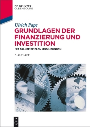 Grundlagen der Finanzierung und Investition - Ulrich Pape