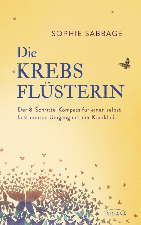 Die Krebsflüsterin -  Sophie Sabbage