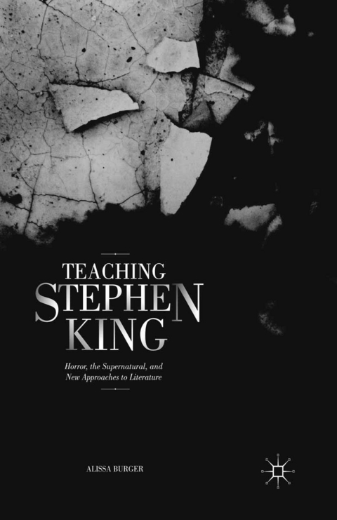 Teaching Stephen King -  A. Burger