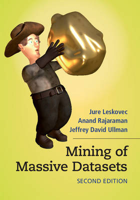 Mining of Massive Datasets - Jure Leskovec, Anand Rajaraman, Jeffrey David Ullman