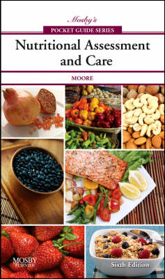 Mosby's Pocket Guide to Nutritional Assessment and Care - E-Book -  Mary Courtney Moore