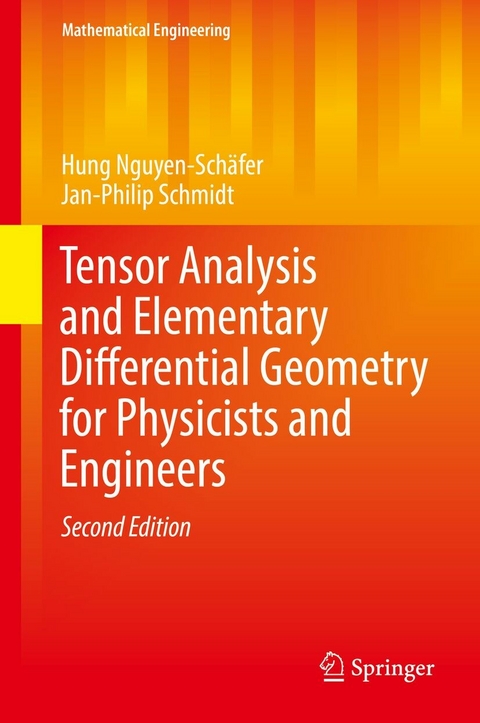Tensor Analysis and Elementary Differential Geometry for Physicists and Engineers -  Hung Nguyen-Schäfer,  Jan-Philip Schmidt