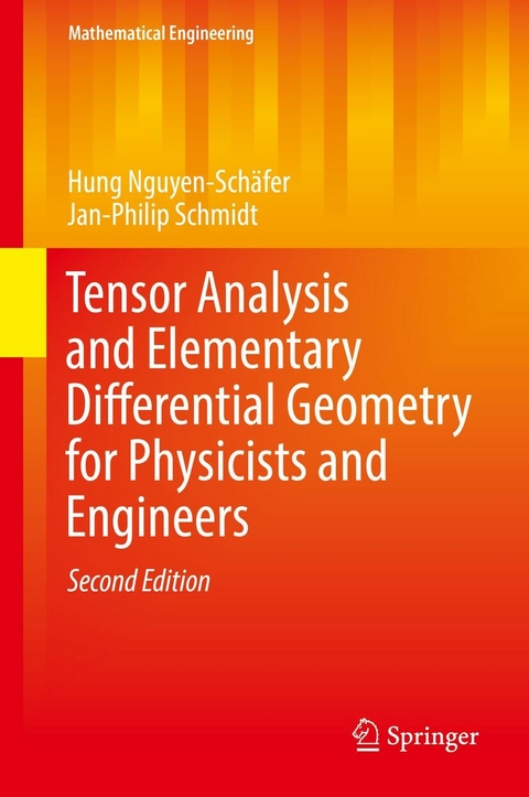 Tensor Analysis and Elementary Differential Geometry for Physicists and Engineers - Hung Nguyen-Schäfer, Jan-Philip Schmidt