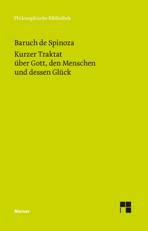 Kurzer Traktat über Gott, den Menschen und dessen Glück - Baruch De Spinoza