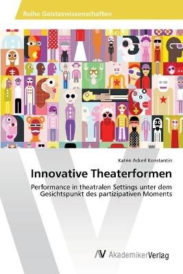 Innovative Theaterformen - Katrin Ackerl Konstantin