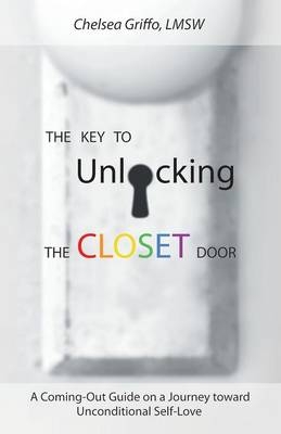 The Key to Unlocking the Closet Door - Chelsea Griffo Lmsw