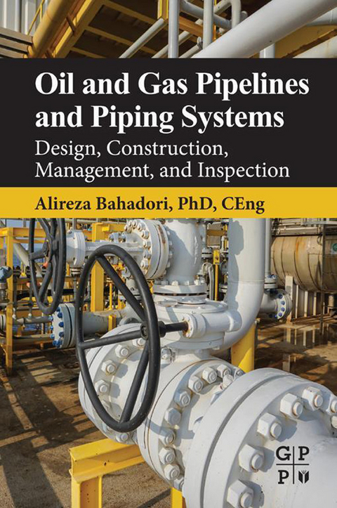 Oil and Gas Pipelines and Piping Systems -  Alireza Bahadori