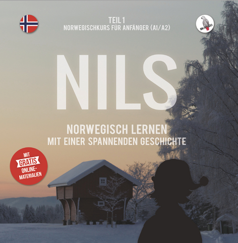 Nils. Norwegisch lernen mit einer spannenden Geschichte. Teil 1 - Norwegischkurs für Anfänger. - Werner Skalla