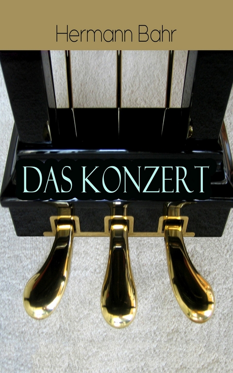 Das Konzert - Hermann Bahr