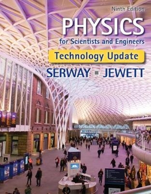 Physics for Scientists and Engineers, Technology Update - Raymond Serway, John Jewett