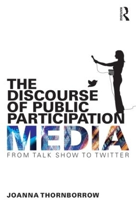 The Discourse of Public Participation Media - Joanna Thornborrow