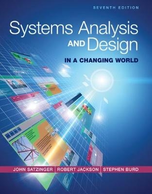 Systems Analysis and Design in a Changing World - John Satzinger, Robert Jackson, Stephen D. Burd