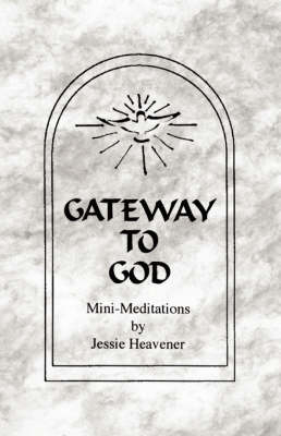 Gateway to God - Jessie Heavener