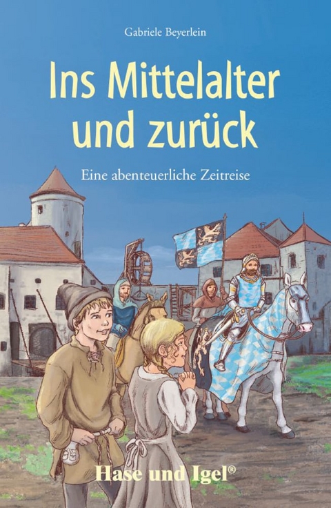 Ins Mittelalter und zurück - Gabriele Beyerlein