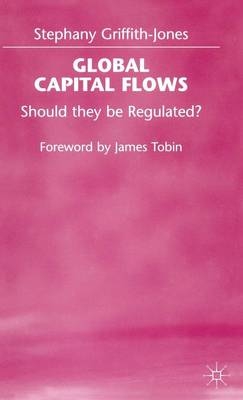 Global Capital Flows -  Stephany Griffith-Jones