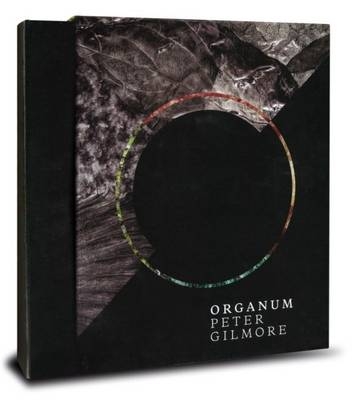 Organum - Peter Gilmore