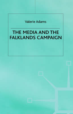 Media and the Falklands Campaign -  Valerie Adams