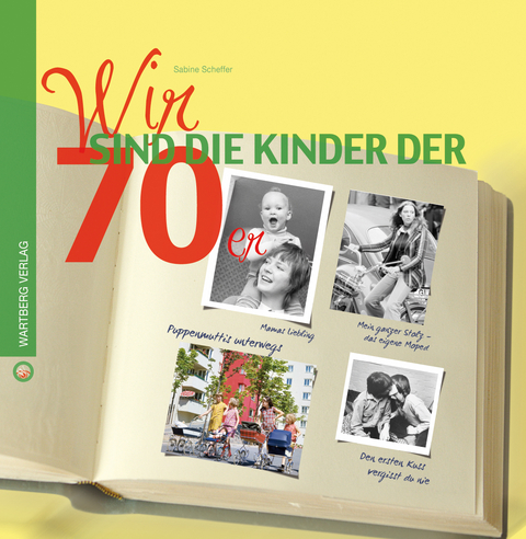 Wir sind die Kinder der 70er - Sabine Scheffer