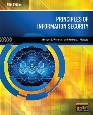 Principles of Information Security - Herbert Mattord, Michael Whitman